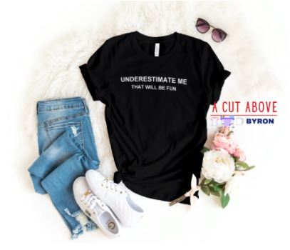 Underestimate-me-that-will-be-fun-ladies-tshirt